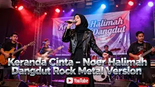 Keranda Cinta &ndash; Noer Halimah | Dangdut Rock Metal Version (Rockdut Female Vocal Cover)