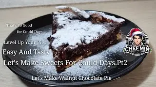 How To Make Chocolate Pie with Walnut, This Make Your Pies Level Up.