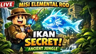 LIVE Roblox Fish It 🎣 Misi Elemental Rod #1 | Cari Ikan Secret di Ancient Jungle