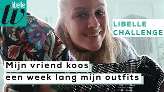 Mijn vriend koos 1 week lang mijn outfits - Libelle Challenge