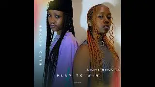Play To Win ft Blaq Kiddoe