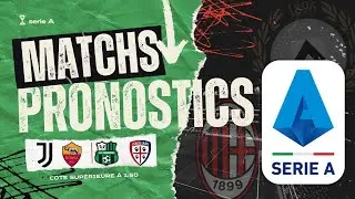 PRONOSTIC FOOT : MES 10 PRONOSTICS SERIE A - J19
