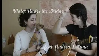 Water Under the Bridge // Cover ft. Elena Castello