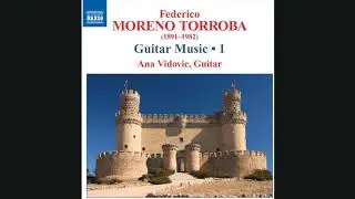 Ana Vidovic - Las puertas de Madrid: No.1.Puerta De Alcala(Track15)Moreno-Torroba:Guitar Music,Vol.1