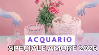 ACQUARIO❤️ SPECIALE AMORE 2026 ✨ (tarocchi interattivi) 