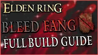 Bleed Fang PVP Build ПОЛНОЕ РУКОВОДСТВО ДЛЯ Elden Ring ОБНОВЛЕНО (патч 1.04)