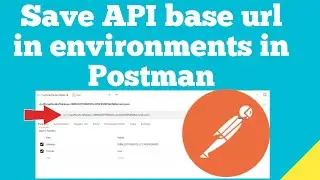 Как сохранить базовый URL API в переменных среды с помощью Postman?