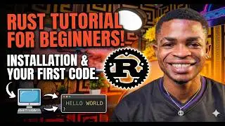 Rust Tutorial for Beginners: How to Install Rust & Run Your First Code