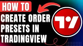 How to Create Order Presets in TradingView, Save Risk to Reward Easily 2025