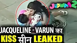 LEAKED: Jacqueline और Varun का रोमांचक Kiss Scene | JUDWAA 2