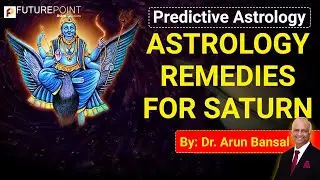 The Astrology Remedies for Saturn | Best Remedy for Saturn | Dr. Arun Bansal |
