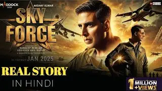 Sky Force Full Movie 🎥 Explaned in Hindi 🇮🇳 || Akshay kumar