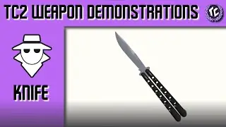 TC2 Weapon Demonstration: Knife.