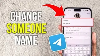 How to Change Someone Name on Telegram  - 2025