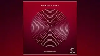 Danny Mayer - Upsetter | Color Red Music