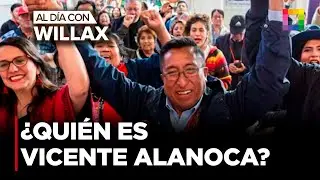 Al D&iacute;a con Willax - JUL 30 - &iquest;QUI&Eacute;N ES VICENTE ALANOCA? | Willax
