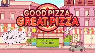 Chapter 4 , Day 106 | Easter Event | Easter Theme | Good Pizza Great Pizza