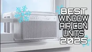 Best Window AC Units 2025 - Beat The Heat This Summer!