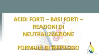 Basi Forti, Acidi forti e reazioni di neutralizzazione: considerazioni teoriche - n.1