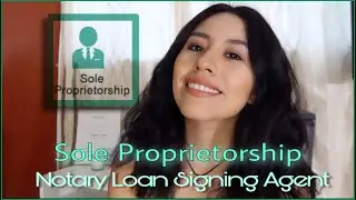 Setting Up A Sole Proprietor for My Notary Public & Loan Signing Business/AFFORDABLE Business Plan!