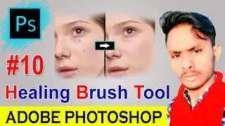Healing Brush tool Tutorial 10 Adobe Photoshop | cs6, 7.0, cc | in hindi | by dev bind