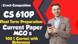 CS610P final term preparation | cs610p final term | cs610 final term preparation