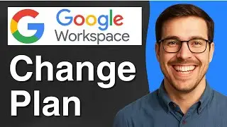 How to Change Plan Google Workspace [2025 Easy Guide]