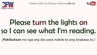 TURN ON - English Phrasal Verb in Tagalog | English Conversation Sentences