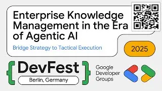 Управление корпоративными знаниями в эпоху агентного ИИ (GDG DevFest Berlin 2025)