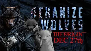 Rekanize Wolves The Origin 27th