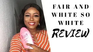 FAIR AND WHITE SO WHITE SKIN PERFECTOR CREAM REVIEW