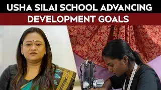 Usha Silai School Advancing Development Goals With Government Bodies