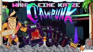 PLAYED: 🧨​​ CLAWPUNK ​🐈 Long live CHAOS! DEMO Gameplay Review German