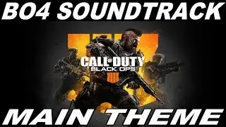 Black Ops 4 - Main Theme - BO4 Soundtrack 01