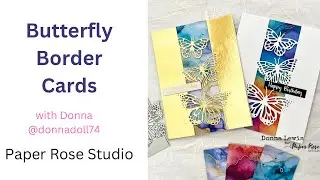 Paper Rose Studio |Alora Butterfly Border cards