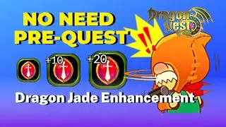 Enhance NOW!!! Dragon Jade Enhancement NO NEED TO CLEAR PREREQUISITE QUEST Dragon Nest SEA