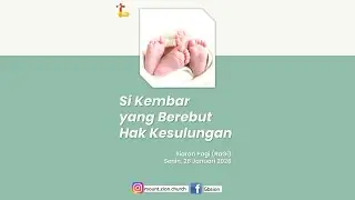 SI KEMBAR YANG BEREBUT HAK KESULUNGAN - Siaran Pagi (RaGi) - Mount Zion Church - Senin, 26 Jan 26