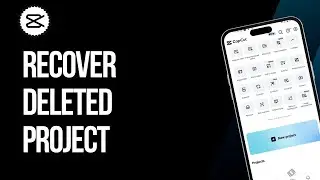 How To Recover Deleted CapCut Project