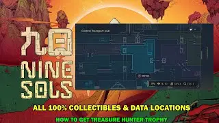 Nine sols walkthrough - All 100% collectibles & data notes - Treasure hunter trophy