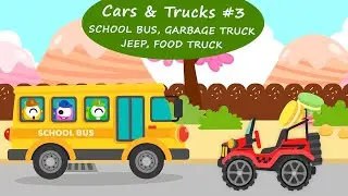 Cars & Trucks #3 - Learn about School Bus, Garbage Truck, Jeep and Food Truck | Candybots Games
