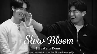 Slow Bloom (Huwei x Bomi) 