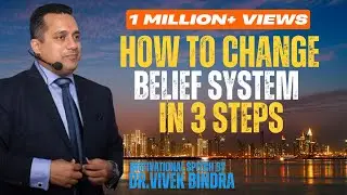 &ldquo;HOW TO CHANGE BELIEF SYSTEM IN 3 STEPS || BEST SPEECH || BY DR. VIVEK BINDRA&rdquo;