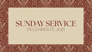 Sunday Service | Ps. Bob Beckett | December 07, 2025