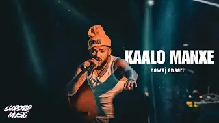 NAWAJ ANSARI - KAALO MANXE | DISS TO LIL JHOLA AND JAMSEY |