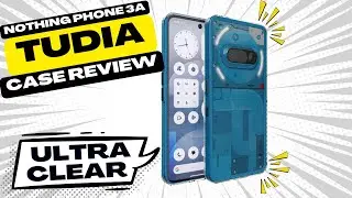 Phone 3a Tudia Lucion Ultra Clear Case Review. The Best Cover for Your Nothing Phone 3a