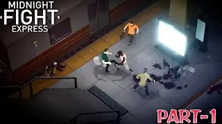 First time Playing Midnight Fight Express 😅 | 1 to 10 levels Gameplay part 1 | No Commentary