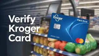 How to Verify Your Kroger Plus Card - Quick Guide