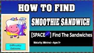How To Find SMOOTHIE SANDWICH in FIND THE SANDWICHES [walkthrough]