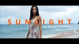 Opaz,  Sunlight, The Real Nez Episode 2