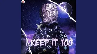 I keep it 100